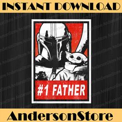 Star Wars: The Mandalorian & Grogu Fathers Day 1 Father Best Dad Daddy Father's Day Happy Father's Day PNG Sublimation