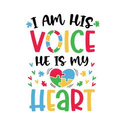 i am his voice he is my heart svg autism awareness svg cutting files