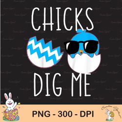 kids chicks dig me toddler sublimation, funny easter sublimation, happy easter png, cute easter png, easter png, bunny