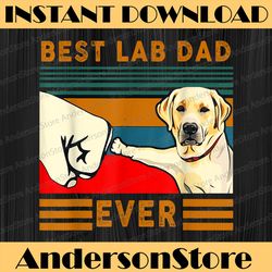 best lab dad father's day dad best labrador dad best dad daddy father's day happy father's day png sublimation