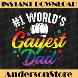 1 World's Gayest Dad Funny Father's Day LGBT Pride Rainbow Best Dad Daddy Father's Day Happy Father's Day PNG