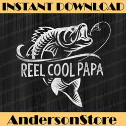 reel cool papa fishing dad father's day fisherman fish best dad daddy father's day happy father's day png sublimation