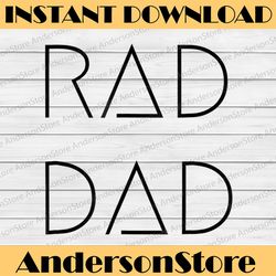 rad dad to his father on his father's day best dad daddy father's day happy father's day png sublimation