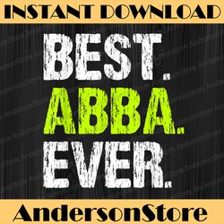 best abba ever funny cool father's day best dad daddy father's day happy father's day png sublimation