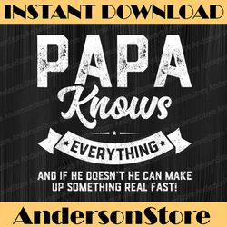 Papa Knows Everything 60th Funny Father's Day Best Dad Daddy Father's Day Happy Father's Day PNG Sublimation