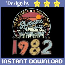 awesome since 1982 png, 40th birthday january 1982 png, men women 40 yrs old sublimations