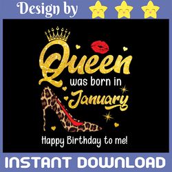 leopard queen was born in january, happy birthday to me, january birthday gift digital png
