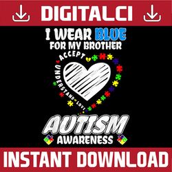 Autism Awareness I Wear Blue for My Brother PNG Sublimation Design