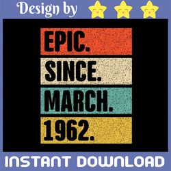 60th birthday gifts svg, vintage march 1962 60 anniversary svg, march 1962, 60 birthday svg, vintage birthday svg