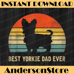 vintage best yorkie dad ever father's day for dog lover best dad daddy father's day happy father's day png sublimation
