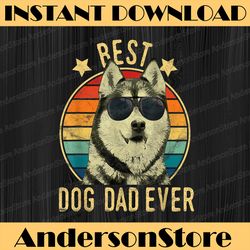 best dog dad ever siberian husky father's day best dad daddy father's day happy father's day png sublimation