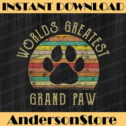grand paw dog lover grandpaw father's day best dad daddy father's day happy father's day png sublimation