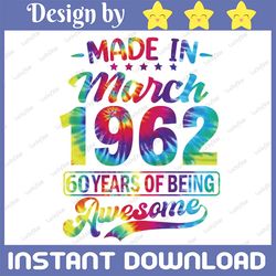 happy 60th birthday made in march 1962 png , born in 1962 png, 60th birthday gift 1962 png files for sublimation