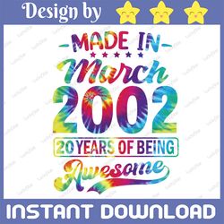 happy 20th birthday made in march 2002 png, born in 2002 png, 20th birthday gift 2002 png files for sublimation