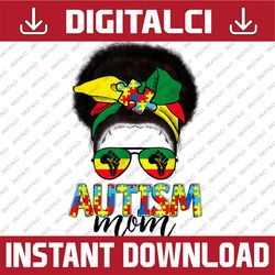 autism mom life messy bun juneteenth black women mothers day png sublimation design