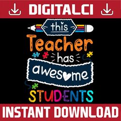 autism awareness this teacher has awesome students puzzle png sublimation design