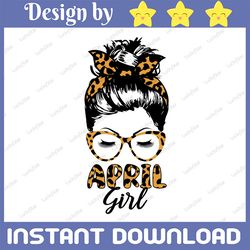 april girl png, happy birthday leopard print tie dye png, april is my birthday png, april birthday shirt for girls