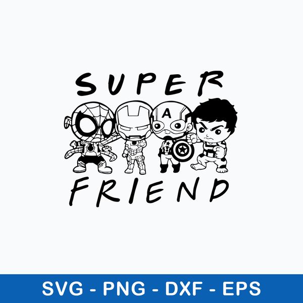 Super Friend Svg, Superhero Svg, Avengers Svg, Png Dxf Eps File.jpeg