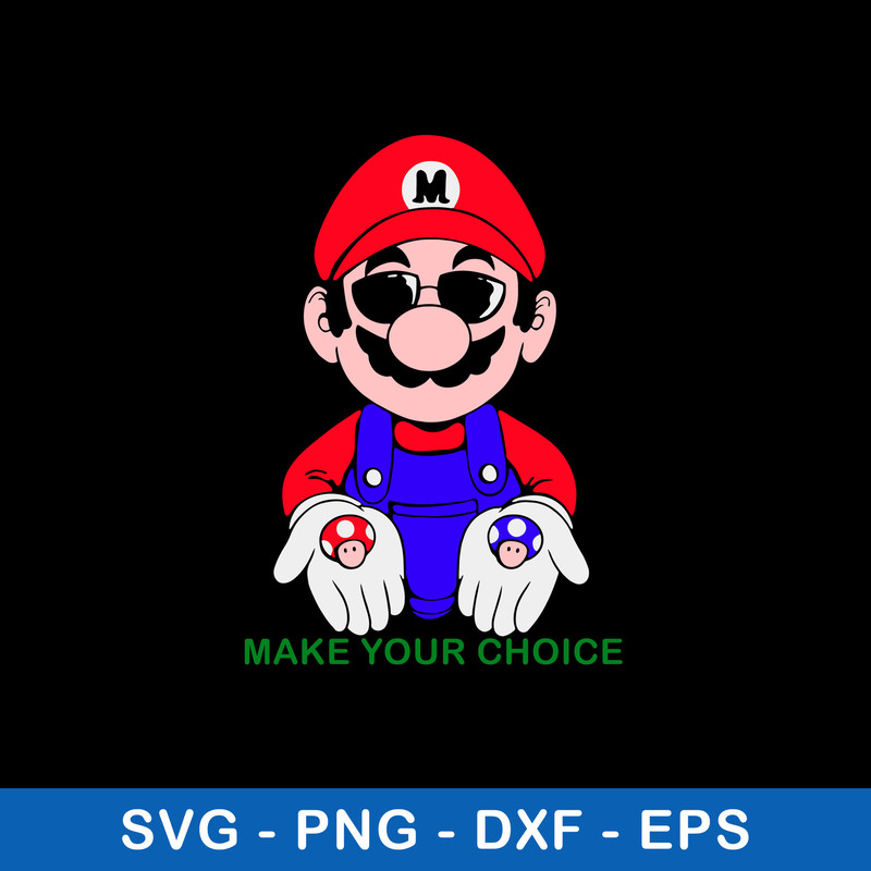 Super Mario Make Your Choice Svg, Super Mario Svg, Png Dxf Eps File.jpeg