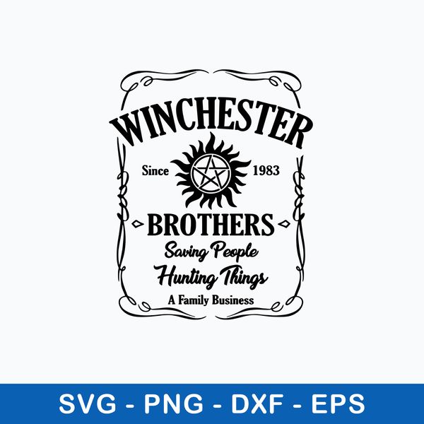 Supernatural Whiske Sine 1983 Brothers Saving People Hungting Things A Family Business Svg, Png Dxf Eps File.jpeg