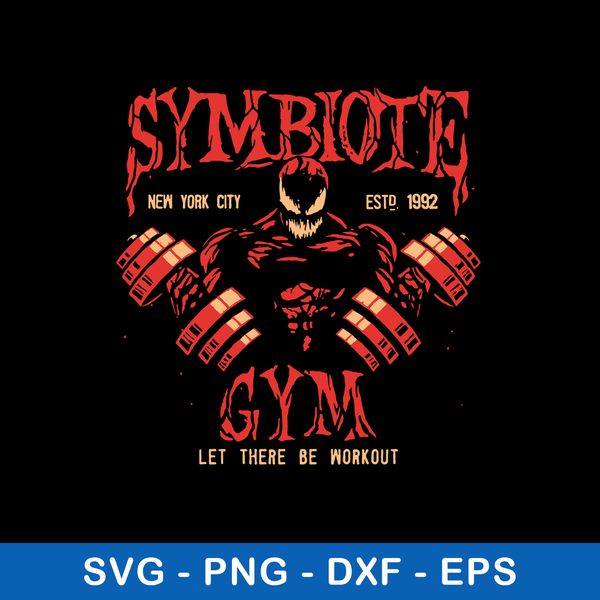 Symbiote Let There Be Workout Svg, Venom Svg, Monster Svg, Png Dxf Eps File.jpeg