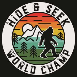 Hide And Seek World Champ Svg, Trending Svg, Hide And Seek Svg, World Champ Svg, Bigfoot Svg, Forest Svg, Mountain Svg,