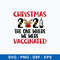 The One Where We Were Vaccinated SVG, Reindeer Mask.jpeg