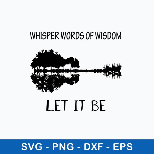 Whisper Words Os Wisdom Let It Be Svg, Png Dxf Eps File.jpeg