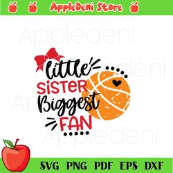 little sister biggest fan svg, sport svg, basketball svg, football svg, little sister