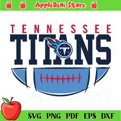 Tennessee Titans Football Team svg, Sport Svg, Tennessee Svg, Titans Team Svg