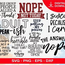 sarcastic quote svg bundle - mega bundle svg, png, dxf, files for print and cricut