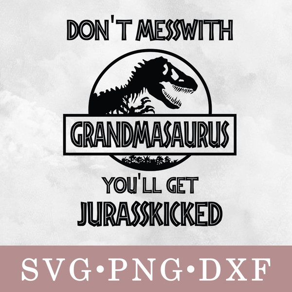 don't-messwith-grandmasaurus-svg.jpg