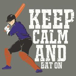 Keep Calm And Bat On Svg, Sport Svg, Baseball Svg, Baseball Bat Svg, Baseball Players Svg, MLB Svg, Baseball Team Svg, B