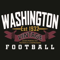 Washington Est 1932 Vintage Aged Perfectly Without Compromise Football Svg, Sports Svg, Football Svg, Washington Footbal