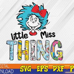 little miss thing dr suess svg, teaching is my-thing svg, dr. suess svg, little miss funny teacher svg, eps, png, dxf, d