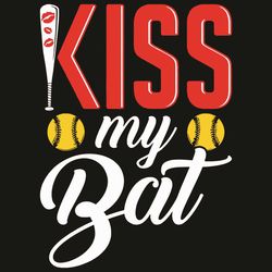 Kiss My Bat Svg, Sport Svg, Softball Svg, Baseball Svg, Baseball Bat Svg, Ball Svg, Bat Svg, Baseball Fans Svg, Baseball
