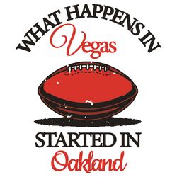 What Happens In Vegas Started In Oakland Svg, Sport Svg, Football Svg, Las Vegas Svg, Oakland Svg, Vintage Svg, Vintage