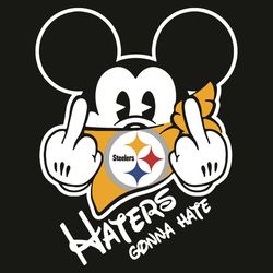 Mickey Steelers Haters Gonna Hate Svg, Sport Svg, Pittsburgh Steelers Football Team Svg, Pittsburgh Steelers Fans Svg, P