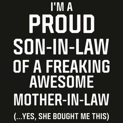 i am proud son in law of a freaking awesome mother in law svg, trending svg, i am proud son in law svg, freaking awesome