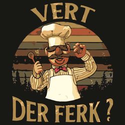 Vert Der Ferk Svg, Trending Svg, Vintage Svg, Retro Svg, Vintage Design Svg, Retro Design Svg, Chief Svg, Cooking Svg, M