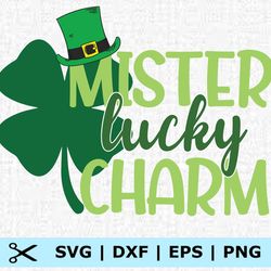 patrick day mister lucky charm svg, eps, png, dxf, digital download