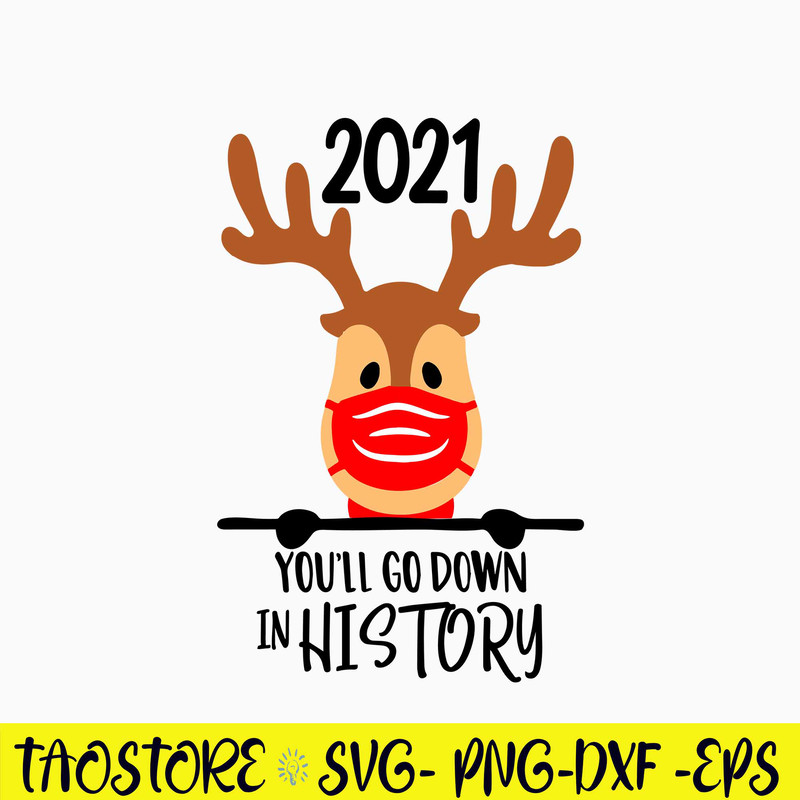 2021 You ll Go Down in Hostory Svg, Christmas Svg, Png Dxf Eps Digital File.jpg
