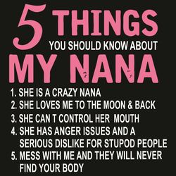 5 things you should know about my nana svg, trending svg, 5 things you should know about my nana svg, she is a crazy gir