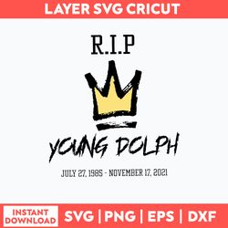 2021 Rip Young Dolph Rest In Peace Svg, Young Dolph Svg, Png Dxf Eps Digital File