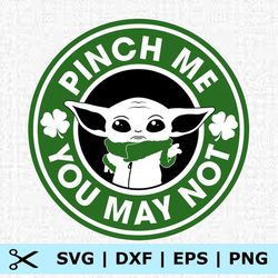 pinch me you may not , st patricks day face , yoda face svg, eps, png, dxf, digital download