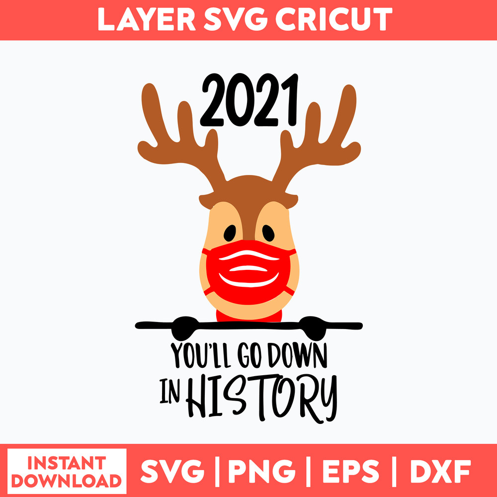 2021 You ll Go Down in Hostory Svg, Christmas Svg, Png Dxf Eps Digital File.jpg