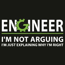 Engineer I Am Not Arguing Svg, Trending Svg, Engineer Svg, Engineer I Am Not Arguing Svg, I Am Just Explaining Svg, Why