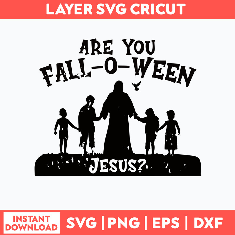 Are You Fall o Ween Jesus Svg, Jesus Svg, Png Dxf Eps Digital File.jpg