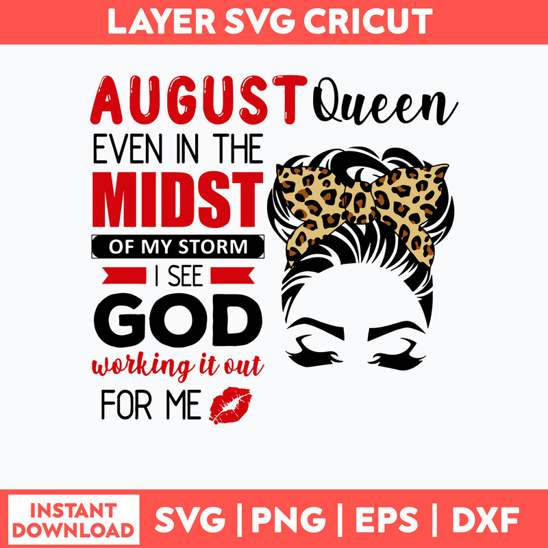 August Queen Even In The Midst Svg, August Queen Svg, Queen Svg, Png Dxf Eps File.jpg