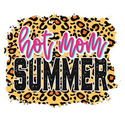 hot mom summer svg png, summer svg, waterslide svg, hot mom svg, leopard svg